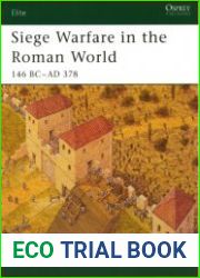 Siege Warfare in the Roman World 146 BC–AD 378