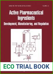 Active Pharmaceutical Ingredients Development, Manufacturing, and Regulation