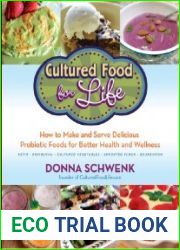 Cultured Food for Life How to Make and Serve Delicious Probiotic Foods for Better Health and Wellness