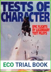 Tests of Character Epic Flights by Legendary Test Pilots