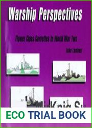 Flower Class Corvettes in World War Two
