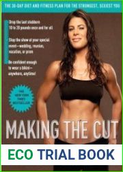 Making the Cut. The 30-Day Diet and Fitness Plan for the Strongest, Sexies