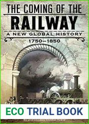 The Coming of the Railway A New Global History, 1750-1850