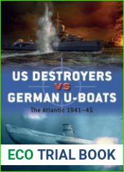 US Destroyers vs German U-Boats (Osprey Duel 127)
