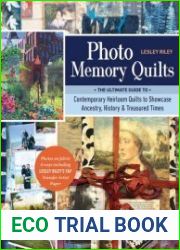 Photo Memory Quilts The Ultimate Guide to Contemporary Heirloom Quilts to Showcase Ancestry, History, & Treasured Times