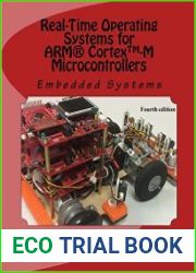 Embedded Systems Real-Time Operating Systems for Arm Cortex M Microcontrollers, 2nd Edition
