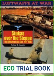 Stukas over the Steppe The Blitzkrieg in the East 1941-1945 (Luftwaffe at War №9)