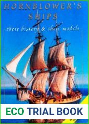 Hornblower|s Ships Their History & Their Models