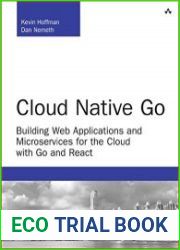 Cloud Native Go Building Web Applications and Microservices for the Cloud with Go and React