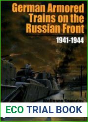 German Armored Trains on the Russian Front 1941-1944