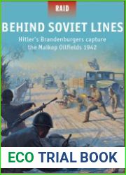 Behind Soviet Lines Hitler’s Brandenburgers capture the Maikop Oilfields 1942