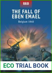 The Fall of Eben Emael Belgium 1940