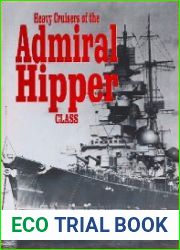 Heavy Cruisers of the Admiral Hipper Class Admiral Hipper, Blucher, Prinz Eugen, Seydlitz, Lutzow