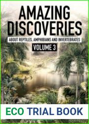 Amazing Discoveries about Reptiles, Amphibians & Invertebrates. Volume 3 2022