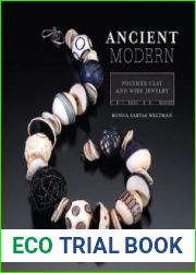 Ancient Modern Polymer Clay And Wire Jewelry