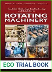 Condition Monitoring, Troubleshooting and Reliability in Rotating Machinery