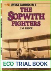 The Sopwith Fighters (Vintage Warbirds 5)