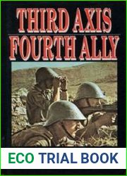 Third Axis Fourth Ally Romanian Armed Forces in the European War 1941-1945