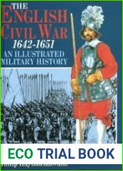 The English Civil War 1642-1651 An Illustrated Military History