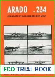 Arado Ar 234 Der Erste Strahlbomber Der Welt (Luftfahrt Dokumente 21)