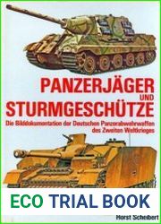Panzerjager Und Sturmgeschutz Die Bilddokumentation der Deutschen Panzerabwehrwaffen des Zweiten Weltkriegs