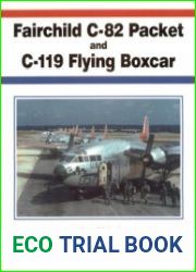 Fairchild C-82 Packet and C-119 Flying Boxcar (Aerofax)