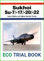Sukhoi Su-7/-17/-20/-22 Soviet Fighter and Fighter-Bomber Family (AeroFax)