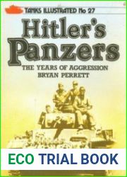 Hitler|s Panzers The Years of Aggression (Tanks illustrated No 27)