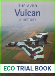 The Avro Vulcan a History