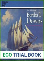 The Schooner Bertha L. Downs (Anatomy of the Ship)