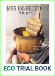 Mes 100 recettes de foie gras