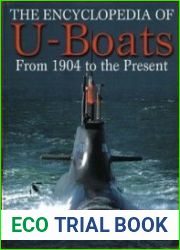 The Encyclopedia of U-Boats From 1904 to the Present