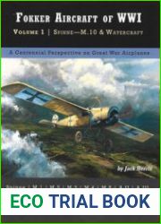 Fokker Aircraft of WWI Volume 1 Spinne - M.10 & Watercraft (Great War Aviation Centennial Series №51)