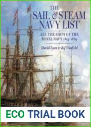The Sail and Steam Navy List All the Ships of the Royal Navy 1815-1889