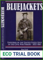 Bluejackets Uniforms of the United States Navy in the Civil War Period 1852-1865