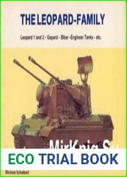 The Leopard-Family Leopard 1 and 2 - Gepard - Biber - Engineer Tanks - etc.