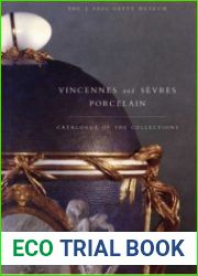 Vincennes and Sevres Porcelain Catalogue of the Collections