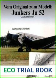 Vom Original zum Modell Junkers Ju-52 Zivilversionen