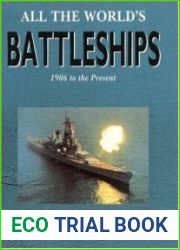 All the World’s Battleships 1906 to Present
