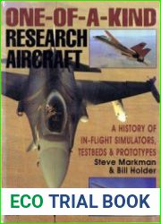 One-of-a-Kind Research Aircraft A History of In-Flight Simulators, Testbeds, & Prototypes