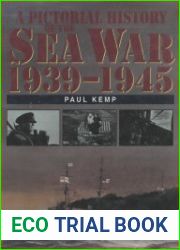 A Pictorial History of the Sea War, 1939-1945