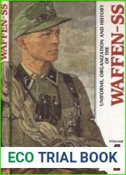 Uniforms, Organization and History of the Waffen-SS Volume 1
