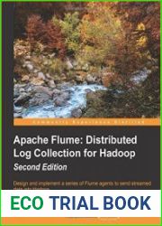 Apache Flume Distributed Log Collection for Hadoop