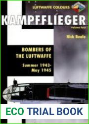Kampfflieger Volume 4 Bombers of the Luftwaffe Summer 1943 - May 1945