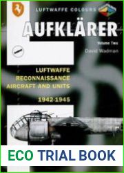 Aufklarer Volume 2 Luftwaffe Reconnaisance Aircraft and Units 1942-1945