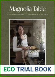 Magnolia Table, Volume 3 A Collection of Recipes for Gathering