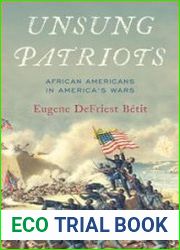 Unsung Patriots African Americans in America|s Wars