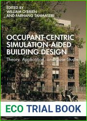 Occupant-Centric Simulation-Aided Building Design Theory, Application, and Case Studies
