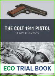 The Colt 1911 Pistol