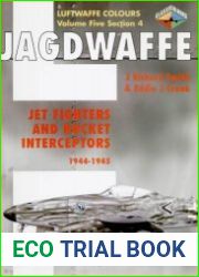 Jagdwaffe Jet Fighters and Rocket Interceptors 1944-1945